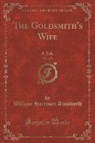 William Harrison Ainsworth - The Goldsmith's Wife, Vol. 1 of 3