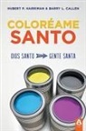 Barry L Callen, Hubert P Harriman - Coloréame Santo