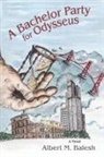 Albert M. Balesh - A Bachelor Party for Odysseus