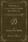 Joseph Rene Bellot, Joseph René Bellot - Memoirs of Lieutenant Joseph René Bellot, Vol. 1 of 2