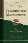 James Dryden - Poultry Breeding and Management (Classic Reprint)