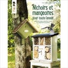 Armin Täubner, Collectif, Françoise Blandeau, Gudrun Schmitt, Gudrun Schmitt, Armin Täubner - NICHOIRS ET MANGEOIRES POUR TOUTE L'ANN