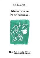 Heinz Möhn, Heinz-Josef Möhn - Mediation im Profifußball