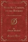 Everett Mcneil - With Kit Carson, in the Rockies