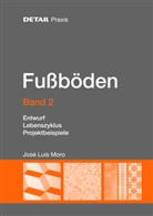 Jose L. Moro, José Luis Moro - DETAIL Praxis Fußböden. Bd.2