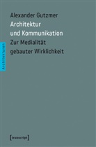 Alexander Gutzmer - Architektur und Kommunikation