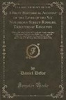 Daniel Defoe - A Brief Historical Account of the Lives of the Six Notorious Street-Robbers, Executed at Kingston