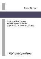 Rebecca Illichmann - Preference Heterogeneity and Willingness-To-Pay for Organic Food Products in Germany