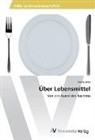 Ines Lauber - Über Lebensmittel