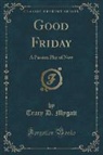 Tracy D. Mygatt - Good Friday
