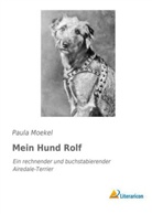 Paula Moekel - Mein Hund Rolf