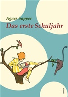 Agnes Sapper - Das erste Schuljahr
