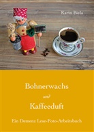 Karin Biela - Bohnerwachs und Kaffeeduft