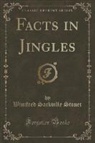 Winifred Sackville Stoner - Facts in Jingles (Classic Reprint)