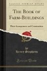 Henry Stephens - The Book of Farm-Buildings