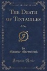 Maurice Maeterlinck - The Death of Tintagiles