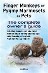 Wendy Davis - Finger Monkeys or Pygmy Marmosets as Pets. Including information on baby finger monkeys, finger monkey adoption, cage setup, breeding, colors, facts