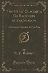 A. J. Requier - The Great Quackqua; Or Brothers of the Shadow