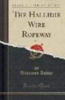 Unknown author - The Hallidie Wire Ropeway, Vol. 1 (Classic Reprint)