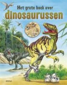 Gabi Neumayer, Elisabetta Ferrero, Charlotte Wagner - Het grote boek over dinosaurussen