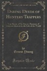 Ernest Young - Daring Deeds of Hunters Trappers