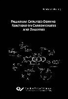 Markus Leibeling - Palladium-Catalyzed Domino-Reactions on Carbohydrates and Dialkynes