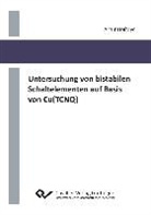 Artur Hefczyc - Untersuchung von bistabilen Schaltelementen auf Basis von Cu(TCNQ)