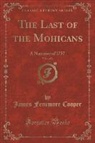 James Fenimore Cooper - The Last of the Mohicans, Vol. 1 of 3