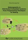 Tobias Baumgartner - Heterogeneity in Distributed Embedded Systems
