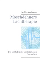 Herold zu Moschdehner - Moschdehners Lachtherapie