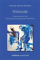 Ahmad M. Karimi, Ahmad Milad Karimi - Hingabe