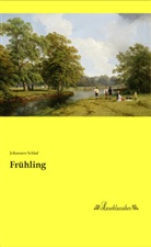 Johannes Schlaf - Frühling