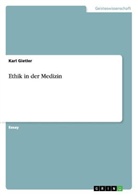 Karl Gietler - Ethik in der Medizin