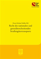 Horst-Michael Müller-Ehl - Recht des nationalen und grenzüberschreitenden Straßengütertransports