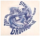 Tony Monaco, Steve Smith, Vinny Valentino - Groove Blue, 1 Audio-CD (Livre audio)