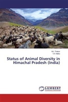 V K Mattu, V. K Mattu, V.K Mattu, M Thakur, M L Thakur, M. L Thakur... - Status of Animal Diversity in Himachal Pradesh (India)
