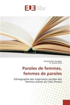 Armand Ka Kouakou, Armand Kan Kouakou, N Oumar Silué, N. Oumar Silué - Paroles de femmes, femmes de paroles