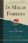 George Maxwell - In Malay Forests (Classic Reprint)