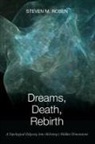 Steven M. Rosen - Dreams, Death, Rebirth