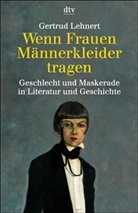 Gertrud Lehnert - Wenn Frauen Männerkleidung tragen