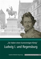 Dirk Götschmann, Georg J. Haber, Maximilian Heimler, Janina Pentlehner, Hans-Christoph Dittscheid, Bernhard Lübbers... - "Sie haben einen kunstsinnigen König"