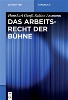 Sabine Assmann, Hanskar Ganss, Hanskarl Ganß - Das Arbeitsrecht der Bühne