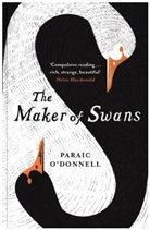 Paraic Donnell, O&amp;apos, Paraic O’Donnell, Paraic O'Donnell, Paraic O''donnell - The Maker of Swans