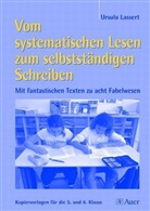Ursula Lassert - Vom systematischen Lesen zum selbstständigen Schreiben, 5./6. Klasse