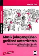 Marion Keil - Musik jahrgangsübergreifend unterrichten