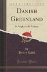 Henry Rink - Danish Greenland
