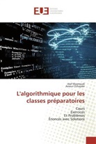 Ameur Ch'hayder, Ate Masmoudi, Atef Masmoudi - L'algorithmique pour les classes préparatoires