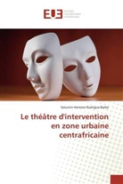 Saturnin Homero Rodrigue Barbe - Le théâtre d'intervention en zone urbaine centrafricaine