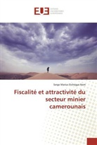 Serge Marius Etchegya Nom - Fiscalité et attractivité du secteur minier camerounais