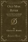 Charles E. Brown - Old Man River